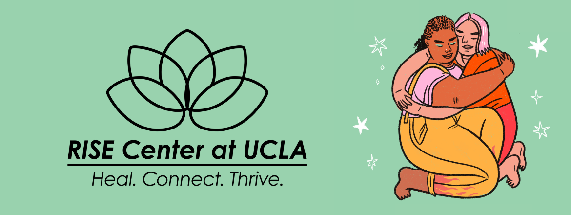 RISE Center of UCLA: Heal, Connect, Thrive